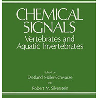 Chemical Signals: Vertebrates and Aquatic Invertebrates [Paperback]