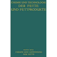 Chemie und Gewinnung der Fette [Paperback]