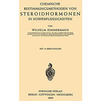 Chemische Bestimmungsmethoden von Steroidhormonen in K?rperfl?ssigkeiten [Paperback]