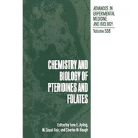 Chemistry and Biology of Pteridines and Folates [Paperback]