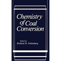 Chemistry of Coal Conversion [Hardcover]