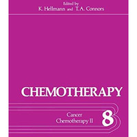 Chemotherapy: Volume 8 Cancer Chemotherapy II [Paperback]