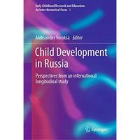 Child Development in Russia: Perspectives from an international longitudinal stu [Hardcover]