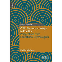 Child Neuropsychology in Practice: Perspectives from Educational Psychologists [Paperback]