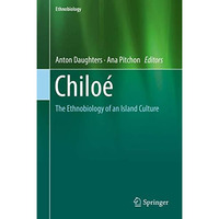 Chilo?: The Ethnobiology of an Island Culture [Hardcover]