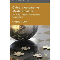 Chinas Automotive Modernization: The Party-State and Multinational Corporations [Paperback]