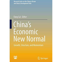 Chinas Economic New Normal: Growth, Structure, and Momentum [Paperback]