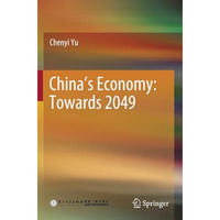 Chinas Economy: Towards 2049 [Paperback]