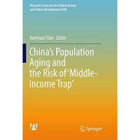 Chinas Population Aging and the Risk of Middle-income Trap [Paperback]