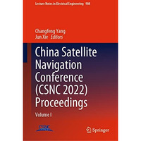 China Satellite Navigation Conference (CSNC 2022) Proceedings: Volume I [Hardcover]