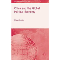 China and the Global Political Economy [Hardcover]