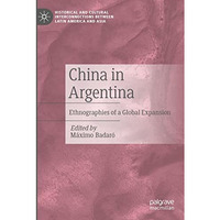 China in Argentina: Ethnographies of a Global Expansion [Paperback]