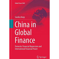 China in Global Finance: Domestic Financial Repression and International Financi [Paperback]