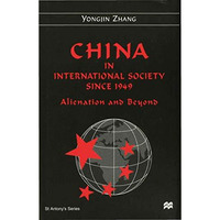 China in International Society Since 1949: Alienation and Beyond [Hardcover]