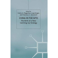 China in the WTO: The Birth of a New Catching-Up Strategy [Paperback]