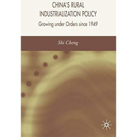 China's Rural Industrialization Policy: Growing Under Orders Since 1949 [Hardcover]