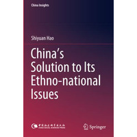 China's Solution to Its Ethno-national Issues [Paperback]