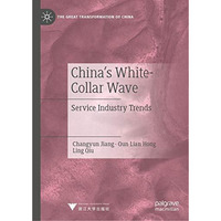 China's White-Collar Wave: Service Industry Trends [Hardcover]