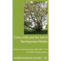 China, India and the End of Development Models Indian Edition [Hardcover]