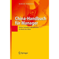 China-Handbuch f?r Manager: Kultur, Verhalten und Arbeiten im Reich der Mitte [Hardcover]