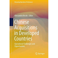 Chinese Acquisitions in Developed Countries: Operational Challenges and Opportun [Hardcover]