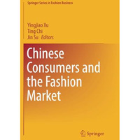 Chinese Consumers and the Fashion Market [Paperback]