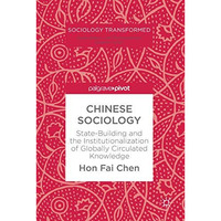 Chinese Sociology: State-Building and the Institutionalization of Globally Circu [Hardcover]