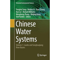 Chinese Water Systems: Volume 1: Liaohe and Songhuajiang River Basins [Paperback]