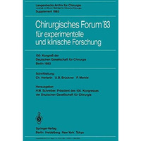 Chirurgisches Forum 83 f?r experimentelle und klinische Forschung: 100. Kongre? [Paperback]