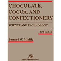 Chocolate, Cocoa and Confectionery: Science and Technology [Hardcover]