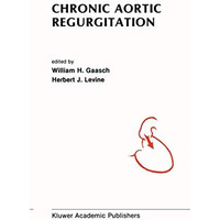 Chronic Aortic Regurgitation [Paperback]