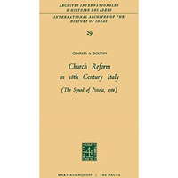 Church Reform in 18th Century Italy: The Synod of Pistoia, 1786 [Paperback]