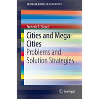 Cities and Mega-Cities: Problems and Solution Strategies [Paperback]