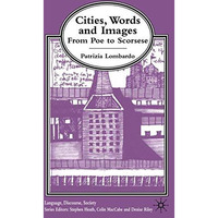 Cities, Words and Images: From Poe to Scorsese [Hardcover]