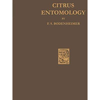 Citrus Entomology: In The Middle East with Special References to Egypt, Iran, Ir [Paperback]