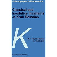 Classical and Involutive Invariants of Krull Domains [Hardcover]