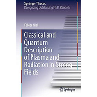 Classical and Quantum Description of Plasma and Radiation in Strong Fields [Hardcover]