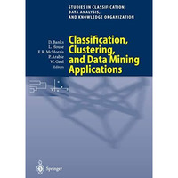 Classification, Clustering, and Data Mining Applications: Proceedings of the Mee [Paperback]