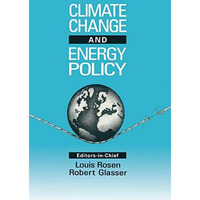 Climate Change and Energy Policy: Proceedings of the Conference October 21-24 19 [Paperback]