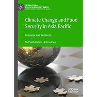 Climate Change and Food Security in Asia Pacific: Response and Resilience [Hardcover]