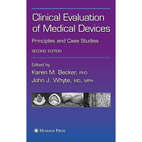 Clinical Evaluation of Medical Devices: Principles and Case Studies [Hardcover]