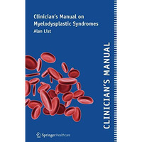 Clinicians Manual on Myelodysplastic Syndromes [Paperback]