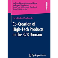 Co-Creation of High-Tech Products in the B2B Domain [Paperback]