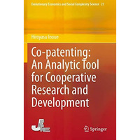 Co-patenting: An Analytic Tool for Cooperative Research and Development [Paperback]