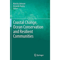 Coastal Change, Ocean Conservation and Resilient Communities [Paperback]