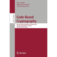 Code-Based Cryptography: 8th International Workshop, CBCrypto 2020, Zagreb, Croa [Paperback]