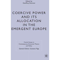 Coercive Power and its Allocation in the Emergent Europe [Hardcover]