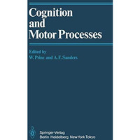 Cognition and Motor Processes [Paperback]