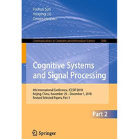 Cognitive Systems and Signal Processing: 4th International Conference, ICCSIP 20 [Paperback]