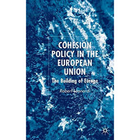 Cohesion Policy in the European Union: The Building of Europe [Hardcover]